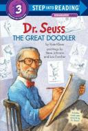 Dr. Seuss: The Great Doodler di Kate Klimo edito da RANDOM HOUSE