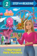 The Mermaid Park Mystery (Barbie) di Random House edito da RANDOM HOUSE