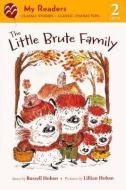 The Little Brute Family di Russell Hoban edito da TURTLEBACK BOOKS