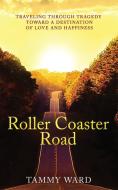 Roller Coaster Road di Tammy Ward edito da Tammy Ward