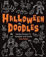 Halloween Doodles: Spooky Designs to Complete and Create edito da RUNNING PR KIDS