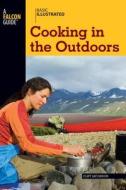 Basic Illustrated Cooking In The Outdoors di Cliff Jacobson, Lon Levin edito da Rowman & Littlefield
