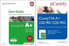 Comptia A+ 220-901 and 220-902 Cert Guide, Academic Edition Textbook and Pearson Ucertify Course and Ucertify Labs di Mark Edward Soper, Ucertify edito da PEARSON IT CERTIFICATION