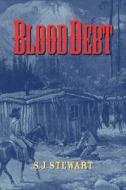 Blood Debt di S. J. Stewart edito da AmazonEncore