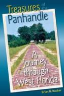 Treasures Of The Panhandle di Brian R. Rucker edito da University Press Of Florida
