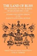 The Land of Bliss, the Paradise of the Buddha of Measureless Light: Sanskrit and Chinese Versions of the Sukhavativyuha  di Luis O. Gomez edito da UNIV OF HAWAII PR