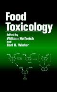 Food Toxicology di William Helferich edito da Taylor & Francis Inc