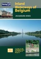 Inland Waterways of Belgium di Jacqueline Jones edito da Imray, Laurie, Norie & Wilson Ltd