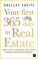 Your First 365 Days in Real Estate di Shelley Zavitz edito da Harriman House Publishing