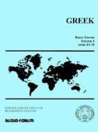 Greek Basic Course: Units 51-75 di Foreign Service Institute edito da Audio-Forum