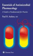 Essentials of Antimicrobial Pharmacology di Paul H. Axelsen edito da Humana Press