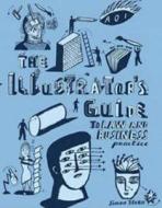 The Illustrator's Guide to Law and Business Practice di Simon Stern edito da Association of Illustrators