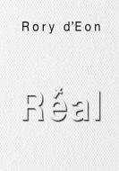 Réal di Rory D'Eon edito da Rory d'Eon