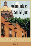 Solamente en San Miguel edito da Judith Gille