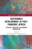 Sustainable Development In Post-Pandemic Africa edito da Taylor & Francis Ltd