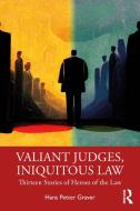 Valiant Judges, Iniquitous Law di Hans Petter Graver edito da Taylor & Francis Ltd