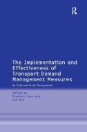 The Implementation and Effectiveness of Transport Demand Management Measures di Dr. Tom Rye edito da Taylor & Francis Ltd