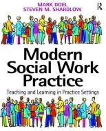 Modern Social Work Practice di Mark Doel edito da Taylor & Francis Ltd