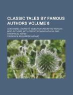 Classic Tales By Famous Authors Volume di De Berard edito da Rarebooksclub.com