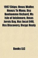 1997 Ships: Hmas Waller, Hmnzs Te Mana, di Books Llc edito da Books LLC, Wiki Series