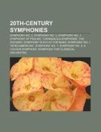 20th-century Symphonies: Symphony No. 2, Symphony No. 3, Symphony No. 1, Symphony Of Psalms, TurangalÃ¯Â¿Â½la-symphonie, The Odyssey di Source Wikipedia edito da Books Llc, Wiki Series