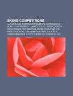 Skiing Competitions: Mountain Dew Vertic di Books Llc edito da Books LLC, Wiki Series