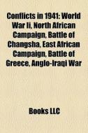 Conflicts In 1941: World War Ii, North A di Books Llc edito da Books LLC, Wiki Series