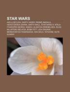 Star Wars: Aayla Secura, Darth Vader, Pa di Iturria Wikipedia edito da Books LLC, Wiki Series