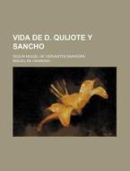 Vida De D. Quijote Y Sancho; Segun Miguel De Cervantes Saavedra di Miguel De Unamuno edito da General Books Llc