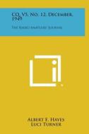 CQ, V5, No. 12, December, 1949: The Radio Amateurs' Journal edito da Literary Licensing, LLC