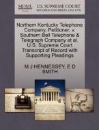 Northern Kentucky Telephone Company, Petitioner, V. Southern Bell Telephone & Telegraph Company Et Al. U.s. Supreme Court Transcript Of Record With Su di M J Hennessey, E D Smith edito da Gale, U.s. Supreme Court Records