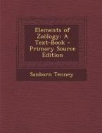 Elements of Zoology: A Text-Book di Sanborn Tenney edito da Nabu Press