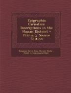 Epigraphia Carnatica: Inscriptions in the Hassan District - Primary Source Edition di Benjamin Lewis Rice edito da Nabu Press