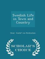 Swedish Life In Town And Country - Scholar's Choice Edition di Oscar Gustaf Von Heidenstam edito da Scholar's Choice