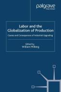 Labor and the Globalization of Production edito da Palgrave Macmillan UK