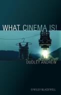 What Cinema Is di Andrew edito da John Wiley & Sons