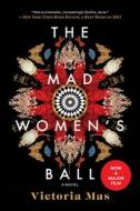 The Mad Women's Ball di Victoria Mas edito da OVERLOOK PR