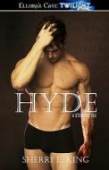 Hyde - A Sterling File di Sherri L King edito da Ellora\'s Cave