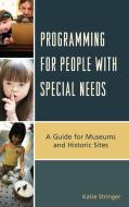 Programming for People with Special Needs di Katie Stringer edito da Rowman and Littlefield