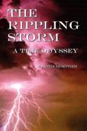 The Rippling Storm di Otis Morphew edito da Xlibris