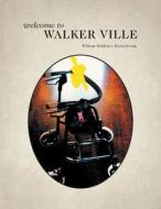 Welcome to Walker Ville di Willem Bakhuys Roozeboom edito da FRIESENPR
