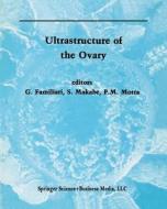 Ultrastructure of the Ovary edito da Springer US