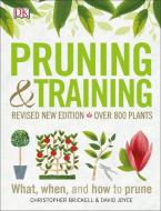 Pruning and Training, Revised New Edition: What, When, and How to Prune di Dk edito da DK PUB