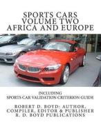 Sports Cars Volume Two Africa and Europe: Including Sports Car Validation Criterion Guide di Robert D. Boyd edito da Createspace