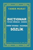 Dictionar Tatar Crimean-Roman, Kirim Tatarsa-Kazaksa Sozlik di Taner Murat edito da Createspace