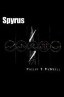 Spyrus di Philip T. McNeill edito da Createspace