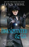 Disenchanted & Co. di Lynn Viehl edito da Gallery Books