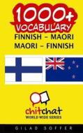 1000+ Finnish - Maori Maori - Finnish Vocabulary di Gilad Soffer edito da Createspace