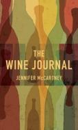 The Wine Journal di Jennifer McCartney edito da SKYHORSE PUB