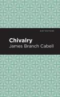 Chivalry di James Branch Cabell edito da MINT ED